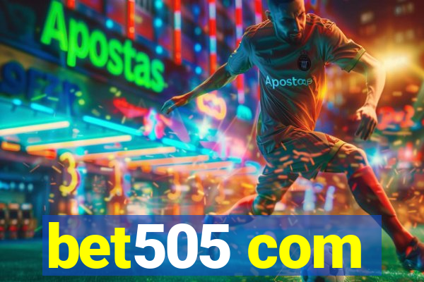 bet505 com
